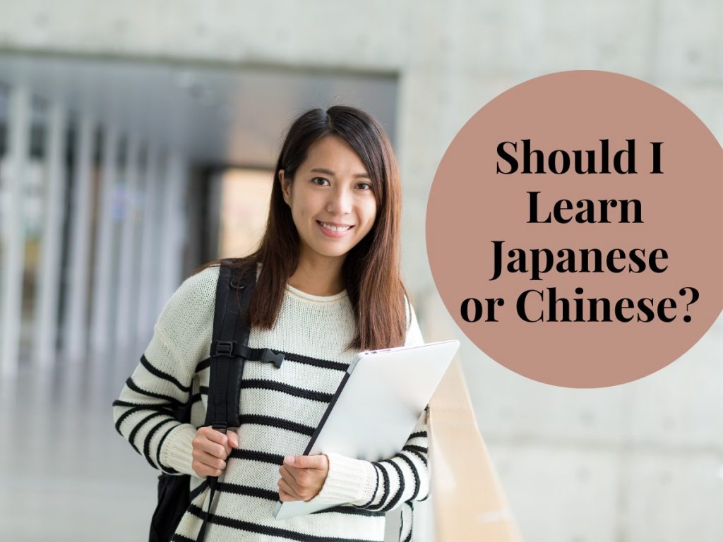 Learn Chinese or Japanese